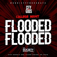 #SOCIETYTHURSDAYS “FLOODED” || COLLEGE NIGHT