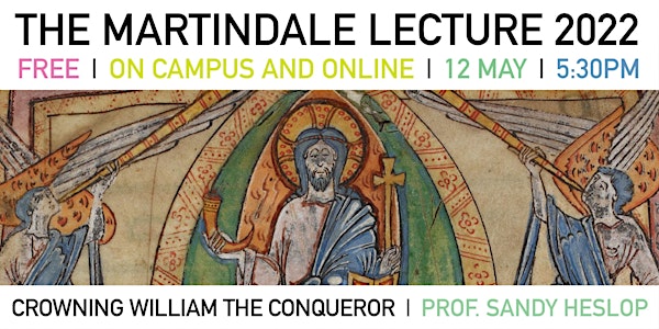 Martindale Lecture 2022: Crowning William The Conqueror (Prof Sandy Heslop)