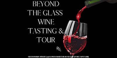 Beyond the Glass Wine Tasting & Tour