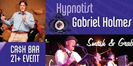 Music & Mystery! Smash and Grab & HYPNOTIST Gabe Holmes; benefits Lincoln K8 School PPT primary image