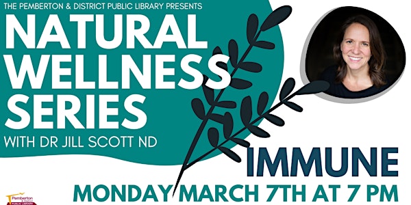 Wellness Series with Dr. Jill Scott ND: Immune