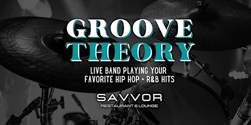 GROOVE THEORY | LIVE MUSIC SERIES