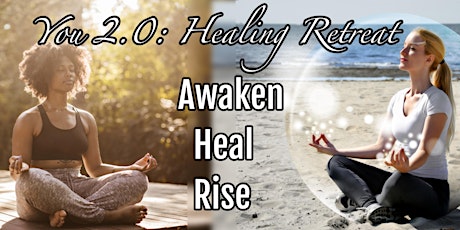 You 2.0: 1-day Healing/Transformation Retreat tickets