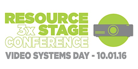 RS3x - Video Systems Day Resource Stage Conference 2016 primary image