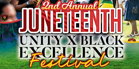 2nd Annual Juneteenth: Unity x Black Excellence Festival 2022 tickets