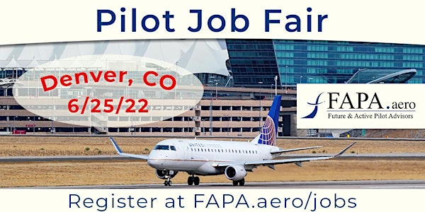 FAPA Pilot Job Fair, Denver, Colorado, June 25, 2022