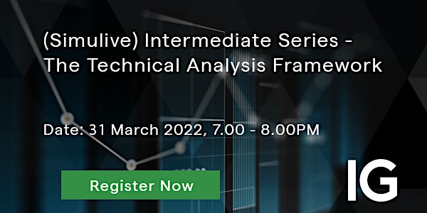 (Simulive) Intermediate Series - The Technical Analysis Framework