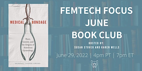 FemTech Focus Book Club - Medical Bondage by Deirdre Cooper Owens
