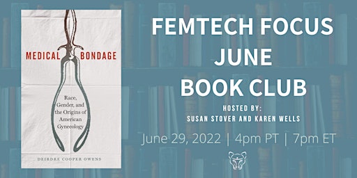 FemTech Focus Book Club - Medical Bondage by Deirdre Cooper Owens primary image