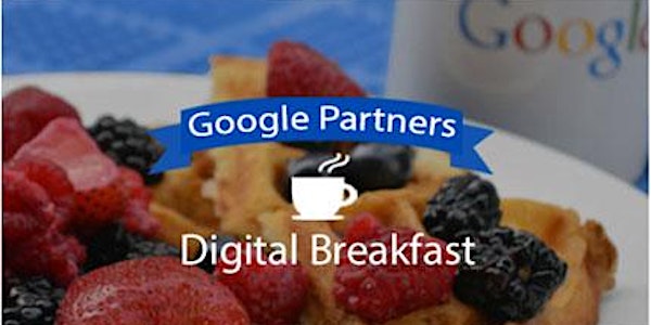 Google Digital Breakfast