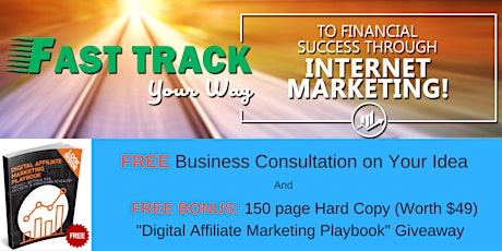Fast Track Your Way to Financial Success through Internet Marketing: FREE Business Consultation primary image