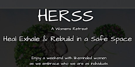 HERSS: Heal Exhale & Rebuild in a Safe Space tickets