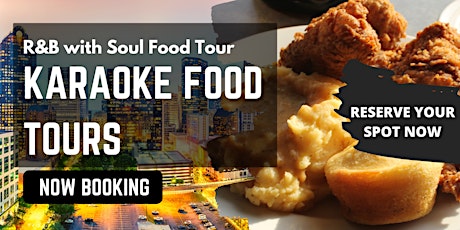 R&B with Soul Food Tour (Dinner Tour) For Couples or Groups of 3