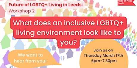 Future of LGBTQ+ Living in Leeds: Workshop 2