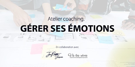 Primaire afbeelding van Atelier Coaching - Gestion des émotions