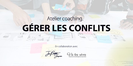 Atelier Coaching - Gestion des conflits tickets