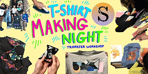 T-shirt Making Night - Transfer Workshop - SCREENS Amsterdam