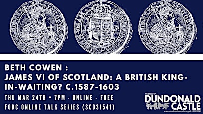 Online Talk: James VI of Scotland: A British King-in-Waiting? c.1587-1603 primary image