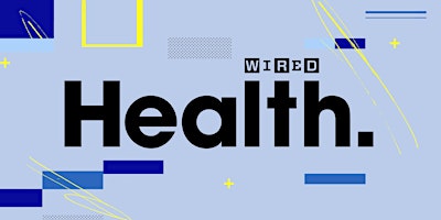 WIRED Health 2022