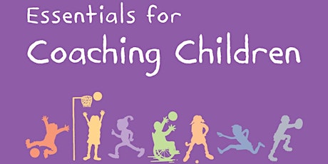 Essentials to Coaching Children primary image