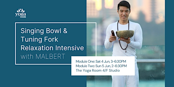 Singing Bowl & Tuning Fork Relaxation Intensive with Malbert | June
