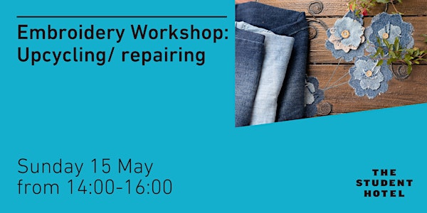 Embroidery Workshop: Upcycling/Repairing