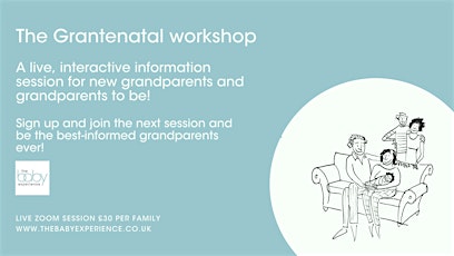 The Grantenatal Workshop - the essential course for new grandparents tickets