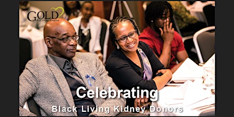 CELEBRATING BLACK LIVING  DONORS tickets