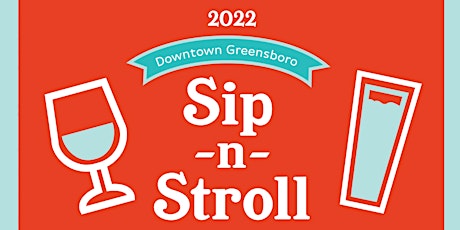 2022 Sip-N-Stroll: A Beer and Wine Experience primary image