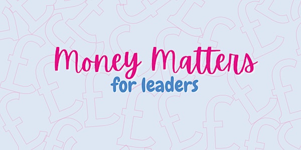 Money Matters (for leaders)
