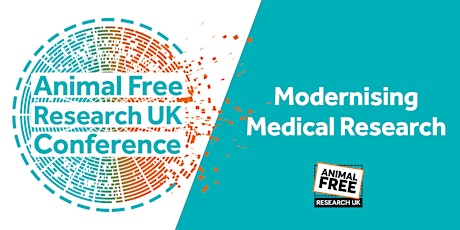 Animal Free Research UK Conference 2022 - Modernising Medical Research tickets