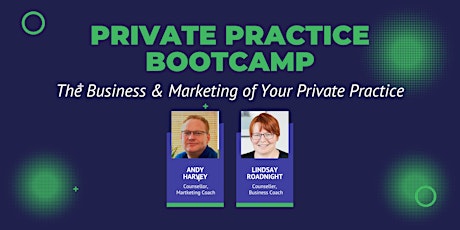 Private Practice Bootcamp - The Business & Marketing of Your PP (July) tickets