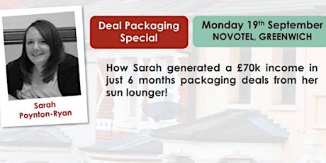 DEAL PACKAGING SPECIAL - How to make £70k in 6 Months from anywhere primary image