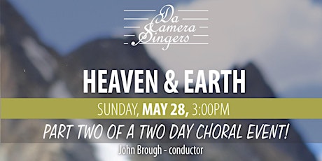 Da Camera Singers - Heaven & Earth - Part Two of a Two-Day Choral Event primary image