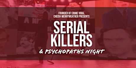 Serial Killers and Psychopaths Night - Whitley Bay tickets