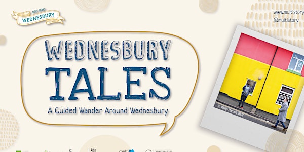 Wednesbury Tales: A Guided Wander Around Wednesbury
