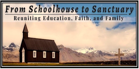 Christianity & Culture Conference: From Schoolhouse to Sanctuary primary image