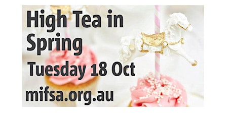 MIFSA High Tea In Spring - with Gill Hicks and Jane Doyle primary image