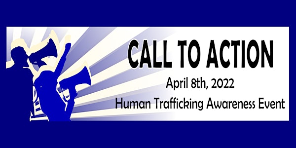 Call to Action: A Human Trafficking Awareness Event