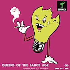 Primaire afbeelding van Pharmacia Presents: Queens Of The Sauce Age (QOTSA Tribute)