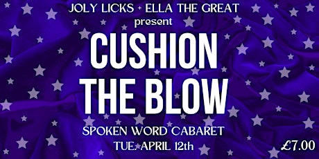 Cushion the Blow - Spoken Word Cabaret
