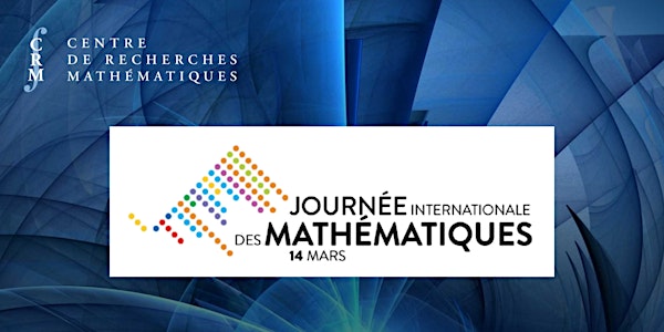 Journée internationale des mathématiques au CRM