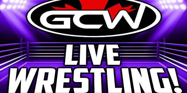 GCW : BREAKING POINT 2022 :  CHARITY LIVE WRESTLING EVENT : OSHAWA