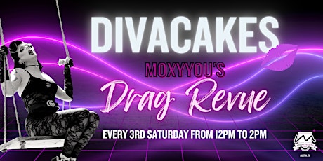 Divacakes Drag Revue | FREE | @ Moxy Austin - University tickets
