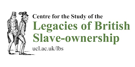 Legacies of British Slave-ownership Centre launch event primary image