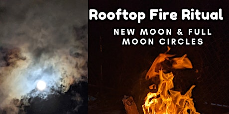 Rooftop Fire Rituals (New & Full Moon Circles)
