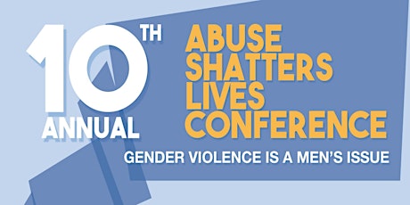 10th Abuse Shatters Lives Conference primary image