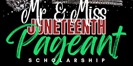 Mr. & Miss Juneteenth Lufkin Scholarship Pageant tickets