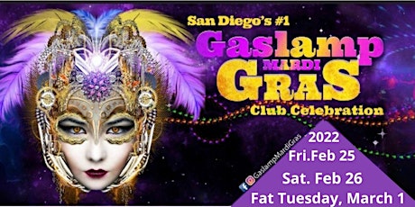 2022 Gaslamp Mardi Gras & San Diego Fat Tuesday, March 1!