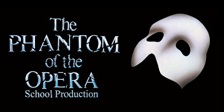 Phantom of the Opera - School Production primary image